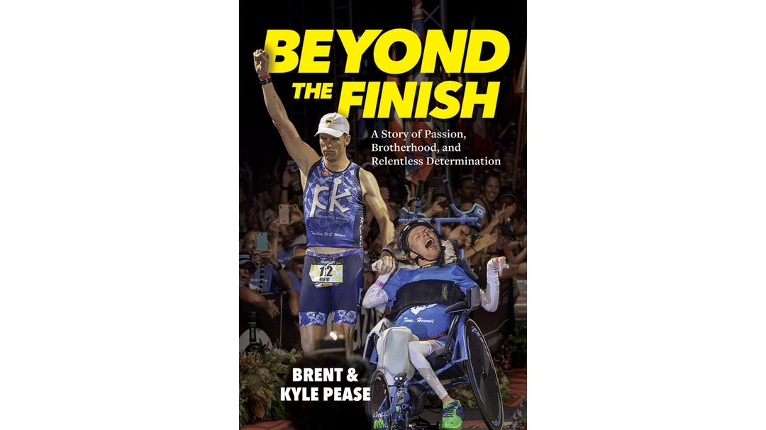 Beyond The Finish by Brent and Kyle Pease
