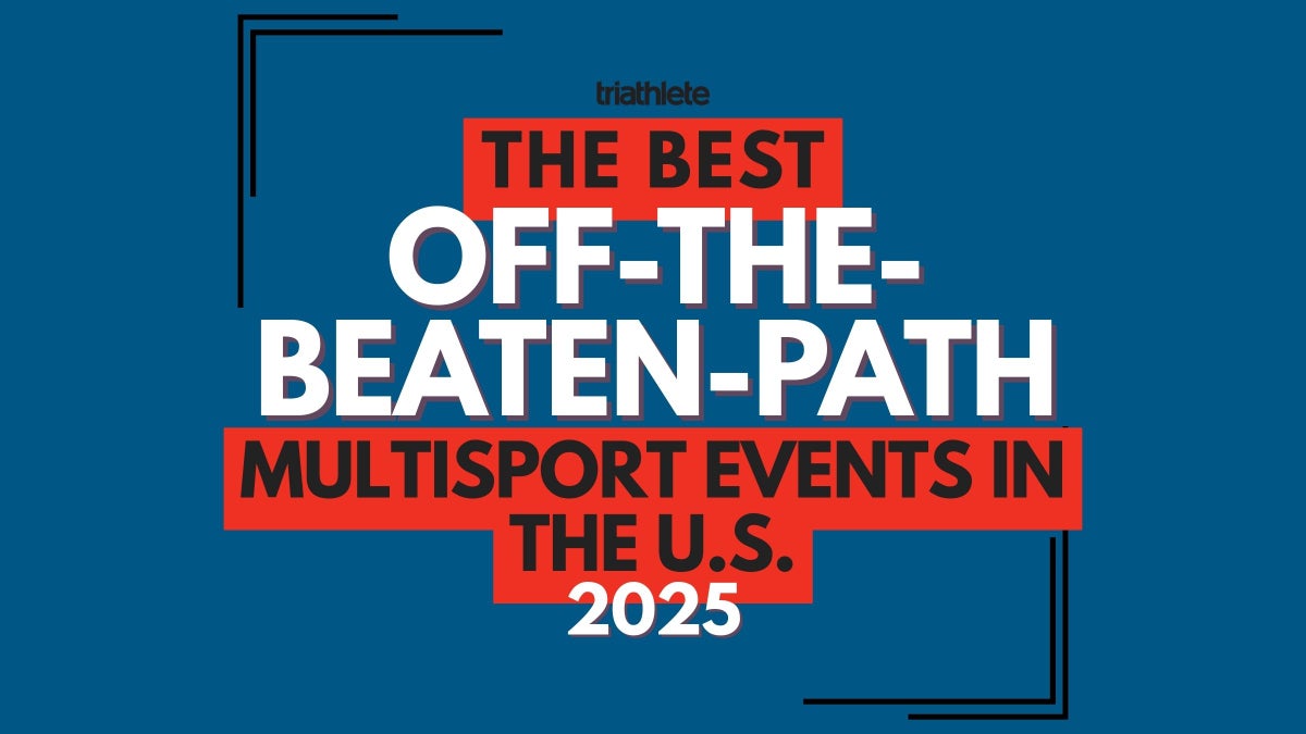 Triathlete’s 2025 Guide to the Best Off-The-Beaten-Path Multisport Events in the U.S.
